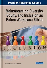 Cover image for Mainstreaming Diversity, Equity, and Inclusion as Future Workplace Ethics