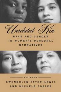 Cover image for Unrelated Kin: Race and Gender in Women's Personal Narratives