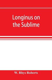 Cover image for Longinus on the sublime: the Greek text Edited after the Paris Manuscript