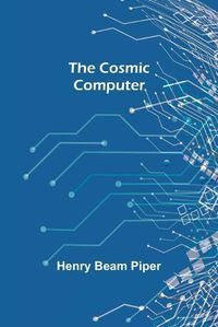 Cover image for The Cosmic Computer