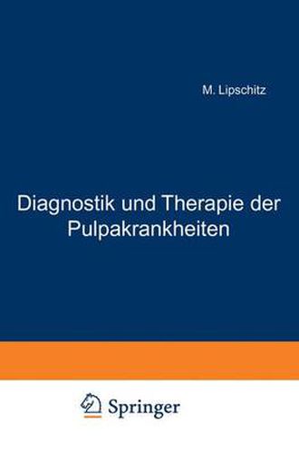 Cover image for Diagnostik Und Therapie Der Pulpakrankheiten: Ein Hand- Und Lehrbuch Fur Zahnarzte Und Studierende