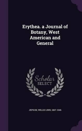 Cover image for Erythea. a Journal of Botany, West American and General