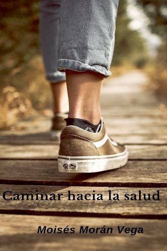 Cover image for Caminar hacia la salud