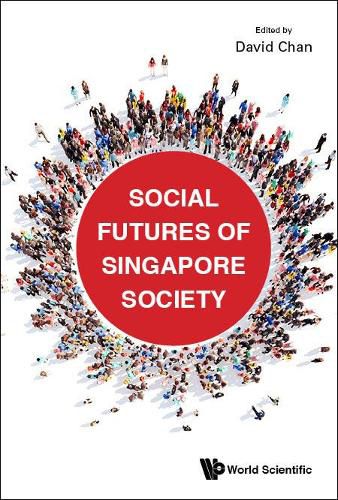 Cover image for Social Futures Of Singapore Society