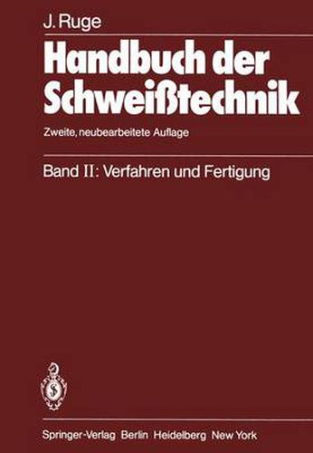 Cover image for Handbuch der Schweisstechnik: Band II: Verfahren und Fertigung