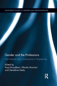 Cover image for Gender and the Professions: International and Contemporary Perspectives