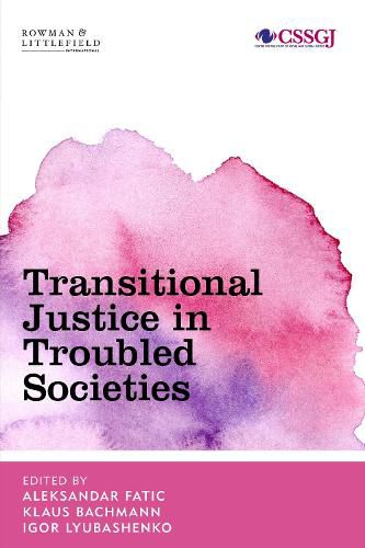 Cover image for Transitional Justice in Troubled Societies