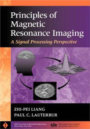 Cover image for Principles of Magnetic Resonance Imaging: A Signal Processing Perspective