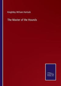 Cover image for The Master of the Hounds