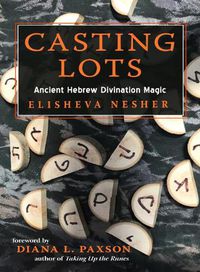 Cover image for Casting Lots: Ancient Hebrew Divination Magic