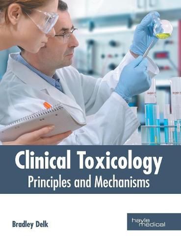 Cover image for Clinical Toxicology: Principles and Mechanisms