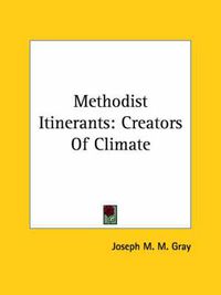 Cover image for Methodist Itinerants: Creators of Climate