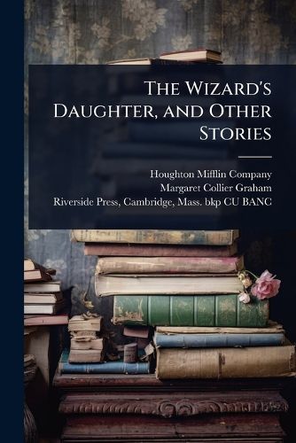 Cover image for The Wizard's Daughter, and Other Stories