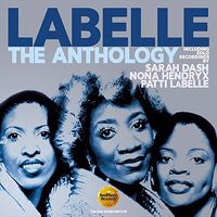 Cover image for The Anthology: Including Solo Recordings By Sarah Dash, Nona Hendryx & Patti Labelle