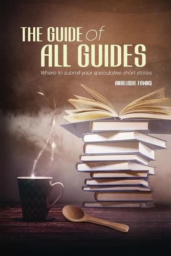 Cover image for The Guide of all Guides: Where to sell your speculative short stories