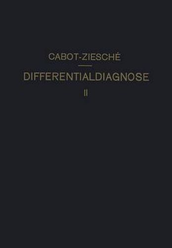 Cover image for Differentialdiagnose: Anhand Von 317 Genau Besprochenen Krankheitsfallen Lehrbuchmassig Dargestellt. Zweiter Band