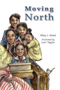 Cover image for Moving North The Johnson Family in the Great Migration