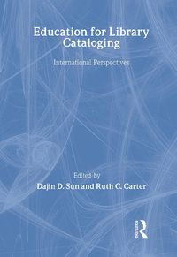 Cover image for Education for Library Cataloging: International Perspectives