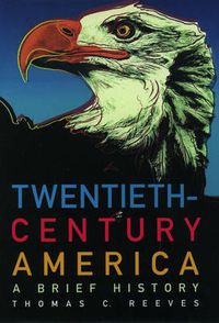 Cover image for Twentieth-Century America: A Brief History