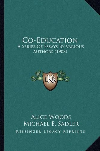 Co-Education: A Series of Essays by Various Authors (1903)