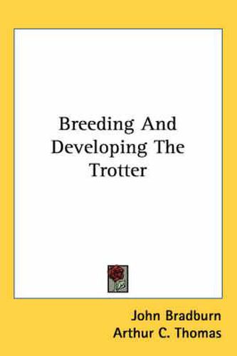 Cover image for Breeding and Developing the Trotter