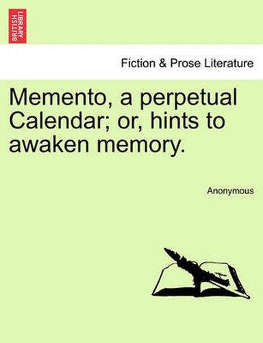 Cover image for Memento, a Perpetual Calendar; Or, Hints to Awaken Memory.