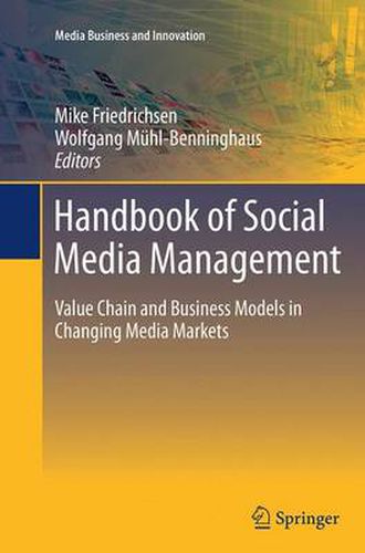 Cover image for Handbook of Social Media Management: Value Chain and Business Models in Changing Media Markets