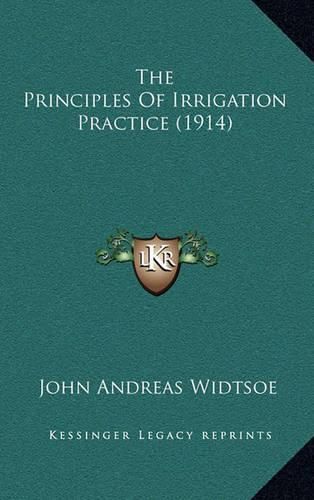 The Principles of Irrigation Practice (1914)