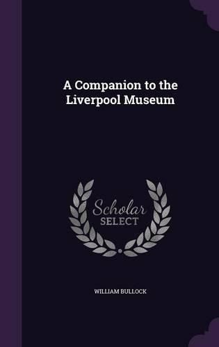 Cover image for A Companion to the Liverpool Museum