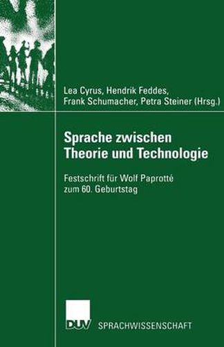 Cover image for Sprache zwischen Theorie und Technologie / Language between Theory and Technology: Festschrift fur Wolf Paprotte zum 60. Geburtstag /Studies in Honour of Wolf Paprotte on Occasion of his 60th Birthday