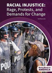 Cover image for Racial Injustice: Rage, Protests, and Demands for Change