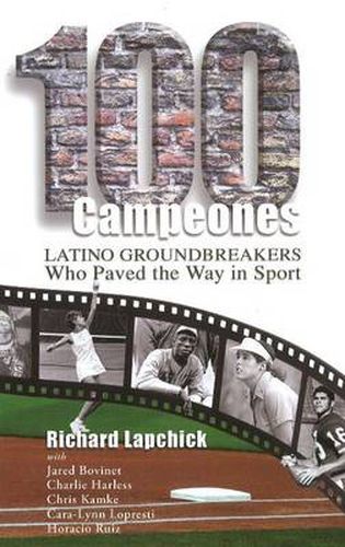 Cover image for 100 Campeones: Latino Grounbreakers Who Paved the Way in Sport