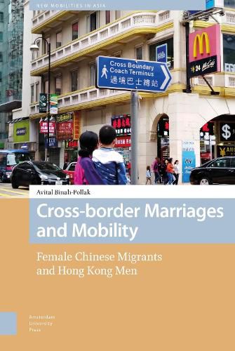 Cover image for Cross-border Marriages and Mobility: Female Chinese Migrants and Hong Kong Men