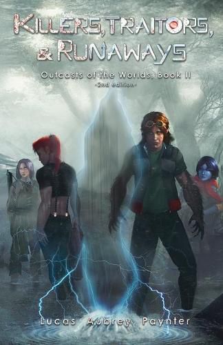 Cover image for Killers, Traitors, & Runaways - Outcasts of the Worlds, Book II