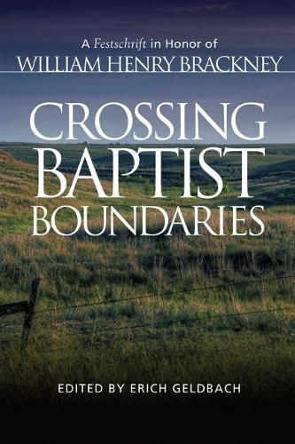 Cover image for Crossing Baptist Boundaries: A Festschrift in Honor of William Henry Brackney