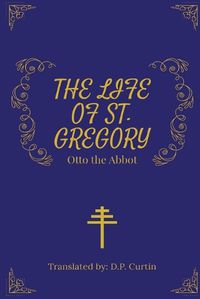 Cover image for The Life of St. Gregory