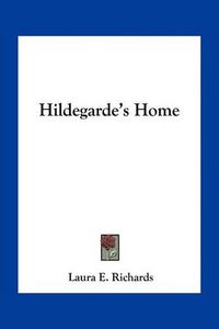 Cover image for Hildegarde's Home