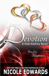 Cover image for Devotion: A Club Destiny Novel