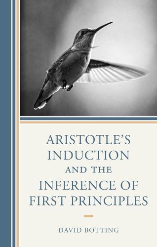 Aristotle's Induction and the Inference of First Principles