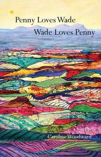 Cover image for Penny Loves Wade, Wade Loves Penny