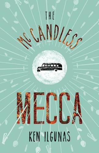 Cover image for The McCandless Mecca: A Pilgrimage to the Magic Bus of the Stampede Trail