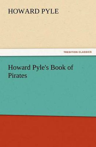 Cover image for Howard Pyle's Book of Pirates