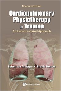 Cover image for Cardiopulmonary Physiotherapy In Trauma: An Evidence-based Approach