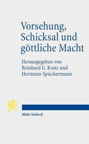 Vorsehung, Schicksal und goettliche Macht: Antike Stimmen zu einem aktuellen Thema