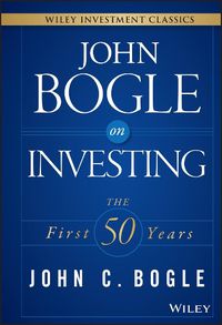 Cover image for John Bogle on Investing: The First 50 Years