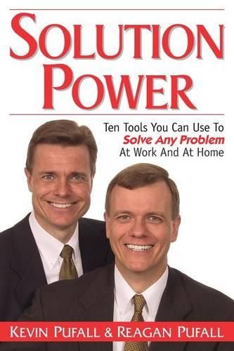 Cover image for Solution Power: Ten Tools You Can Use To Solve Any Problem At Work And Home
