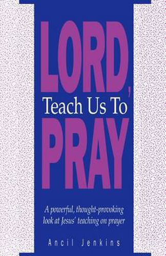 Cover image for Lord Teach Us To Pray