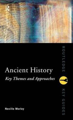 Cover image for Ancient History: Key Themes and Approaches: Key Themes and Approaches