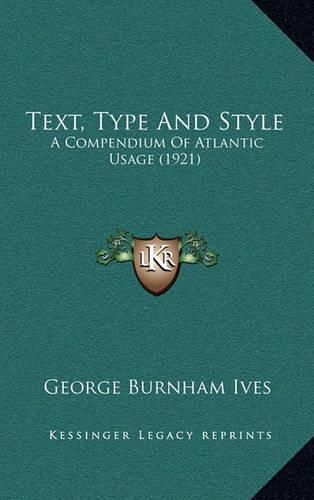 Text, Type and Style: A Compendium of Atlantic Usage (1921)