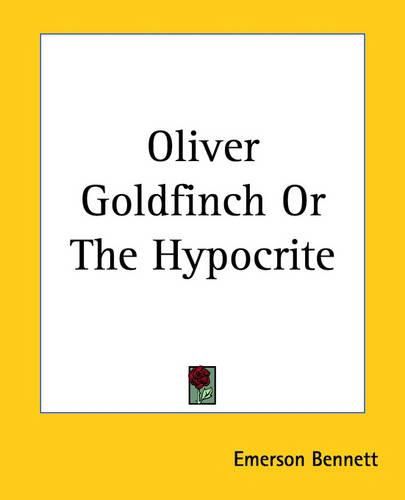 Cover image for Oliver Goldfinch Or The Hypocrite